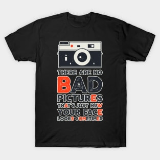 Funny Photography Quote Camera Photographer Joke T-Shirt